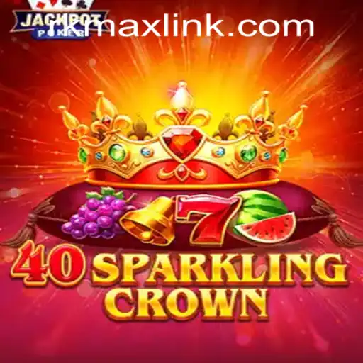 Exploring the Excitement of 40SparklingCrown at RK MAX CASINO