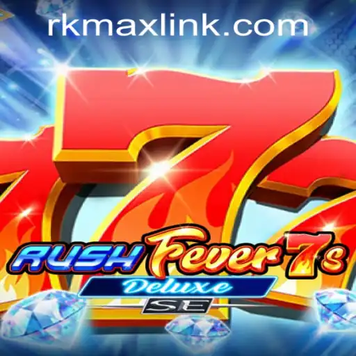 Exploring RushFever7sDeluxeSE: A Thrilling Adventure at RK MAX CASINO