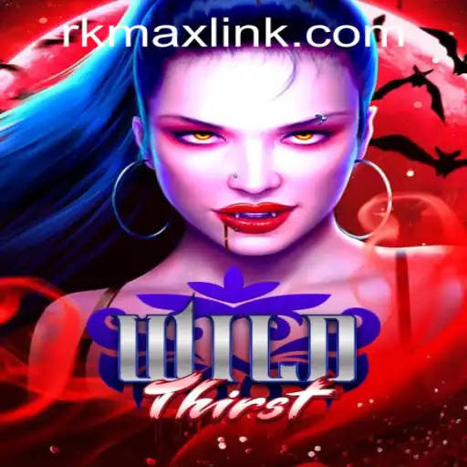 Unveiling WildThirst: A Thrilling New Adventure at RK MAX CASINO