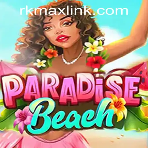 Explore ParadiseBeach: A Thrilling Experience at RK MAX CASINO